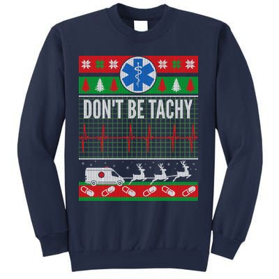 Don't Be Tachy EMT Ugly Christmas Sweatshirt