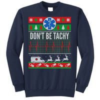 Don't Be Tachy EMT Ugly Christmas Sweatshirt