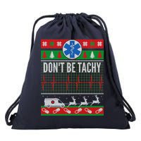 Don't Be Tachy EMT Ugly Christmas Drawstring Bag