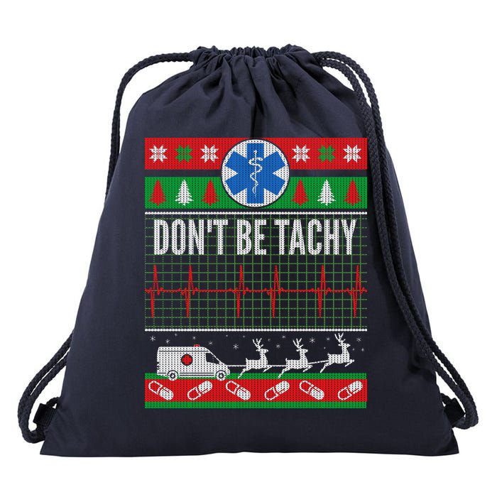 Don't Be Tachy EMT Ugly Christmas Drawstring Bag