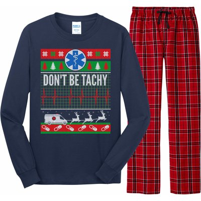 Don't Be Tachy EMT Ugly Christmas Long Sleeve Pajama Set