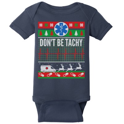 Don't Be Tachy EMT Ugly Christmas Baby Bodysuit