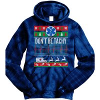 Don't Be Tachy EMT Ugly Christmas Tie Dye Hoodie