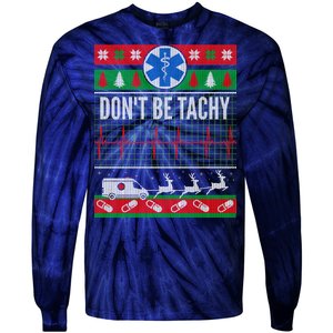 Don't Be Tachy EMT Ugly Christmas Tie-Dye Long Sleeve Shirt