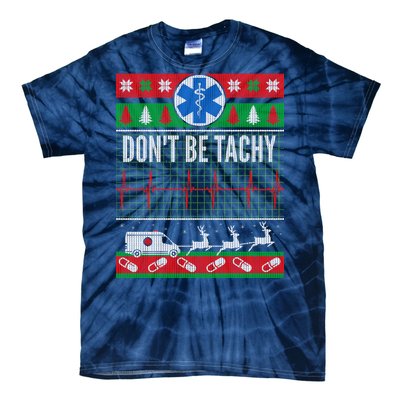 Don't Be Tachy EMT Ugly Christmas Tie-Dye T-Shirt