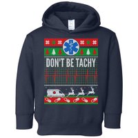 Don't Be Tachy EMT Ugly Christmas Toddler Hoodie