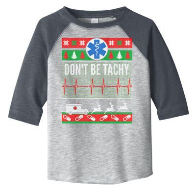 Don't Be Tachy EMT Ugly Christmas Toddler Fine Jersey T-Shirt