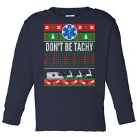 Don't Be Tachy EMT Ugly Christmas Toddler Long Sleeve Shirt