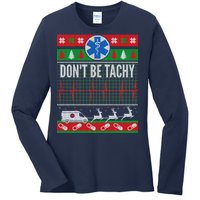 Don't Be Tachy EMT Ugly Christmas Ladies Long Sleeve Shirt