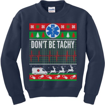 Don't Be Tachy EMT Ugly Christmas Kids Sweatshirt