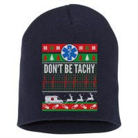 Don't Be Tachy EMT Ugly Christmas Short Acrylic Beanie