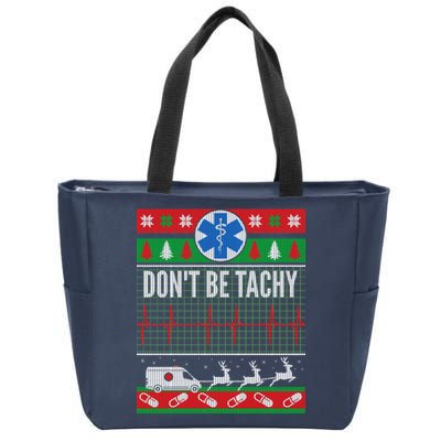 Don't Be Tachy EMT Ugly Christmas Zip Tote Bag