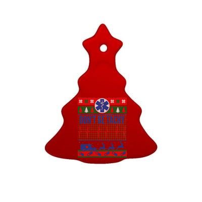 Don't Be Tachy EMT Ugly Christmas Ceramic Tree Ornament