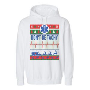 Don't Be Tachy EMT Ugly Christmas Garment-Dyed Fleece Hoodie