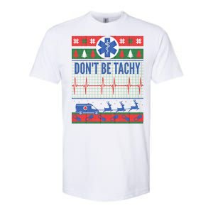 Don't Be Tachy EMT Ugly Christmas Softstyle CVC T-Shirt