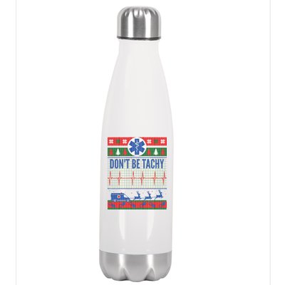 Don't Be Tachy EMT Ugly Christmas Stainless Steel Insulated Water Bottle