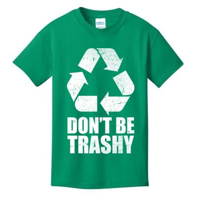Don't Be Trashy Recycle Earth Day  Kids T-Shirt