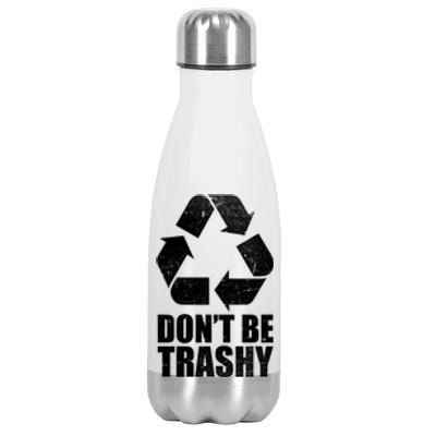 Don't Be Trashy Recycle Earth Day  Stainless Steel Insulated Water Bottle