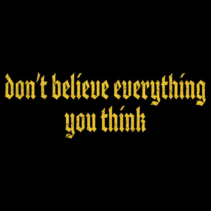 Don't Believe Everything You Think  Zip Tote Bag