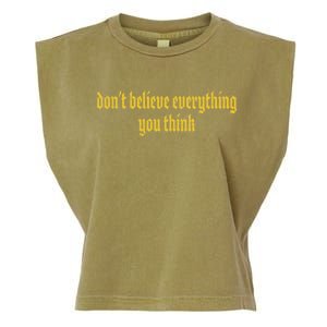 Don't Believe Everything You Think  Garment-Dyed Women's Muscle Tee