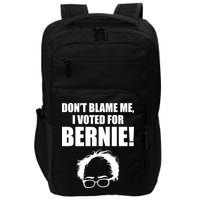 Don't Blame Me I Voted For Bernie Sanders Impact Tech Backpack
