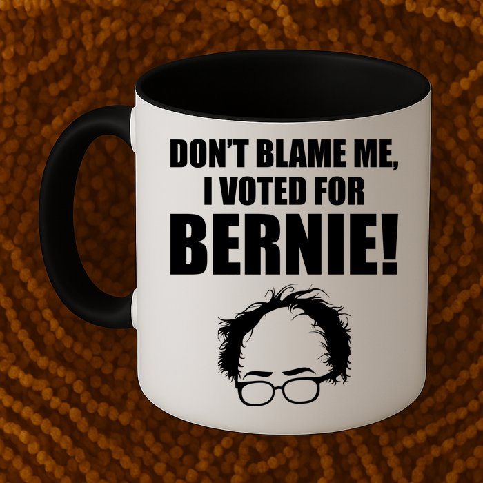 Don't Blame Me I Voted For Bernie Sanders Mug
