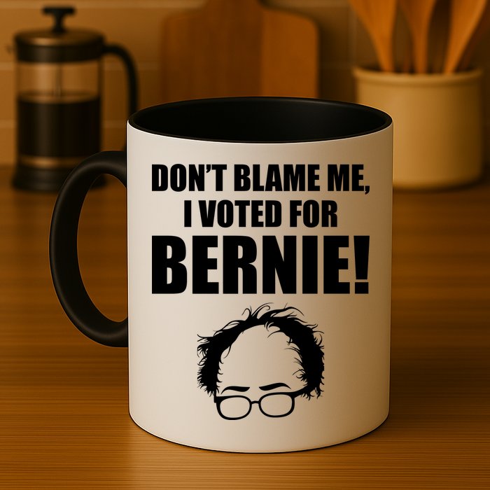 Don't Blame Me I Voted For Bernie Sanders Mug