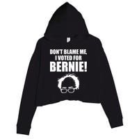 Don't Blame Me I Voted For Bernie Sanders Crop Fleece Hoodie