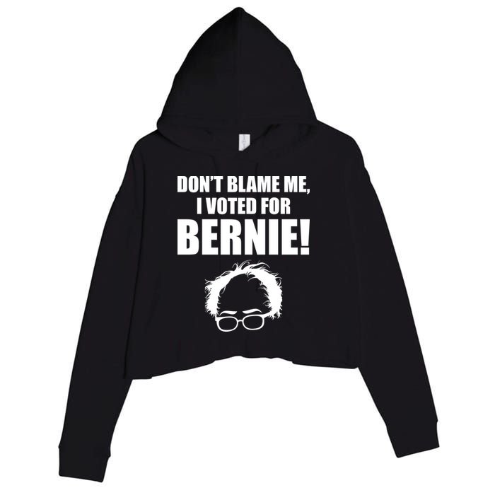Don't Blame Me I Voted For Bernie Sanders Crop Fleece Hoodie