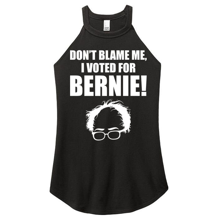 Don't Blame Me I Voted For Bernie Sanders Women's Perfect Tri Rocker Tank