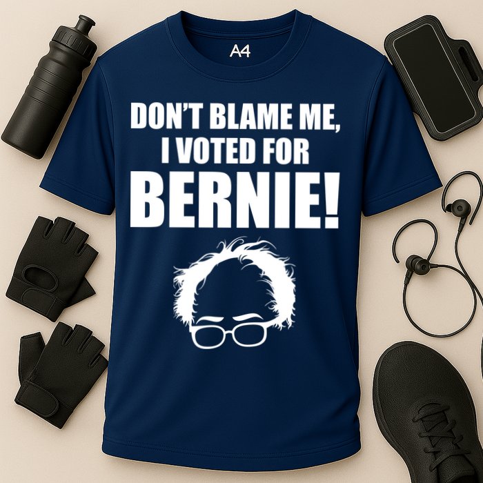 Don't Blame Me I Voted For Bernie Sanders Performance Shirt