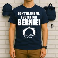 Don't Blame Me I Voted For Bernie Sanders T-Shirt