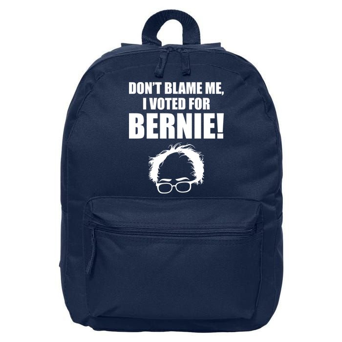 Don't Blame Me I Voted For Bernie Sanders 16 in Basic Backpack