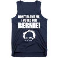 Don't Blame Me I Voted For Bernie Sanders Tank Top