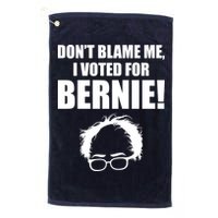 Don't Blame Me I Voted For Bernie Sanders Golf Towel