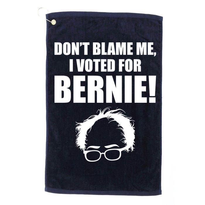 Don't Blame Me I Voted For Bernie Sanders Golf Towel