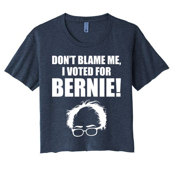 Don't Blame Me I Voted For Bernie Sanders Crop Top
