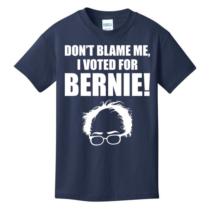 Don't Blame Me I Voted For Bernie Sanders Kids T-Shirt