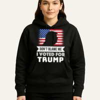 Don't Blame Me I Voted For Trump Hoodie