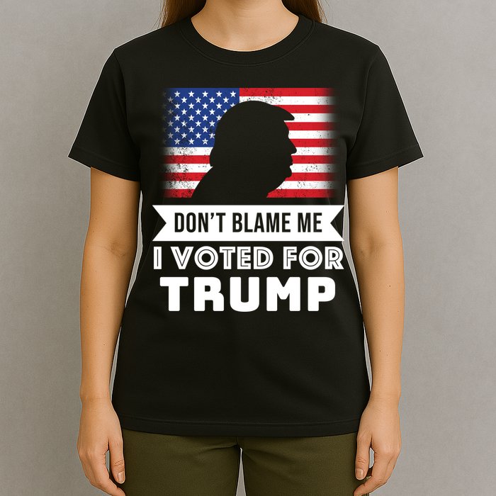Don't Blame Me I Voted For Trump T-Shirt