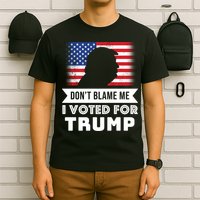Don't Blame Me I Voted For Trump T-Shirt