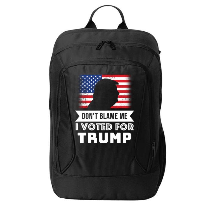 Don't Blame Me I Voted For Trump City Backpack
