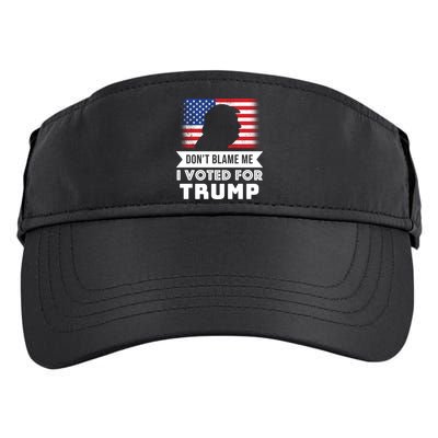 Don't Blame Me I Voted For Trump Adult Drive Performance Visor