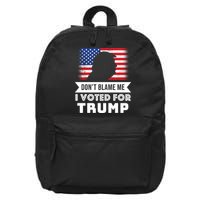 Don't Blame Me I Voted For Trump 16 in Basic Backpack