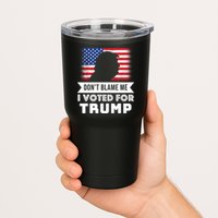 Don't Blame Me I Voted For Trump Tumbler
