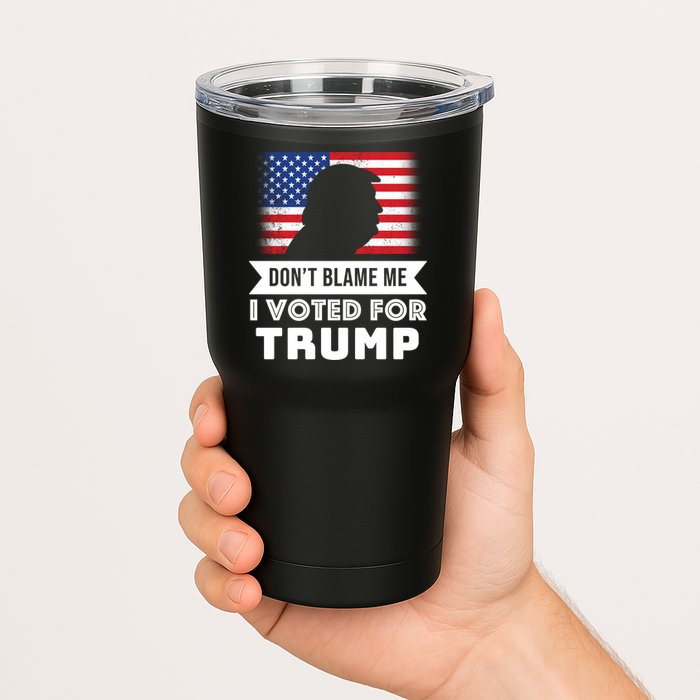 Don't Blame Me I Voted For Trump Tumbler