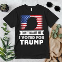 Don't Blame Me I Voted For Trump Premium T-Shirt