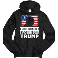 Don't Blame Me I Voted For Trump Tie Dye Hoodie