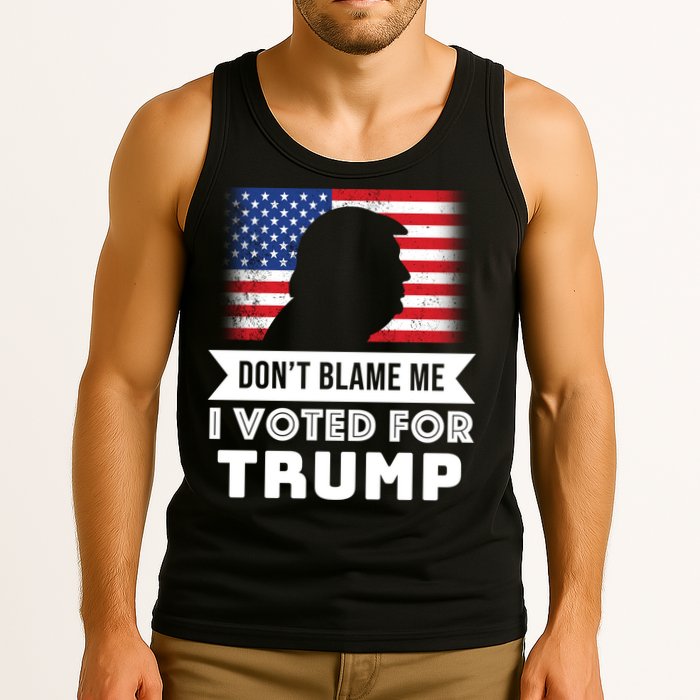 Don't Blame Me I Voted For Trump Tank Top