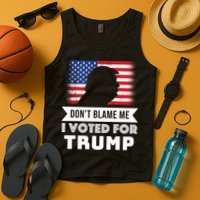 Don't Blame Me I Voted For Trump Tank Top